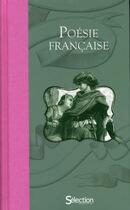 Couverture du livre « Poésie francaise » de  aux éditions Selection Du Reader's Digest