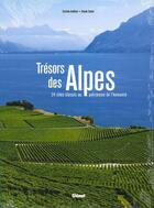 Couverture du livre « Trésors des Alpes ; 24 sites classés au patrimoine de l'humanité » de Caroline Audibert et Claude Comet aux éditions Glenat