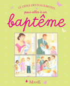 Couverture du livre « Le livre des tout-petits pour aller à un baptême » de Amiot/Brunelet aux éditions Mame