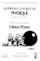 Couverture du livre « Physique mines/ponts 1988-1989 - tome 4 » de Viot Florence aux éditions Ellipses