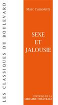 Couverture du livre « Sexe et jalousie » de Camoletti Marc aux éditions Librairie Theatrale