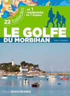 Couverture du livre « Le Golfe du Morbihan ; 22 balades et 1 randonnée en 6 étapes » de Rando Accueil aux éditions Ouest France