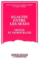 Couverture du livre « Egalite entre les sexes - mixite et democratie » de Claude Zaidman aux éditions L'harmattan