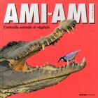 Couverture du livre « Ami-ami ; l'entraide animal et végétale » de Anne Royer aux éditions Mango