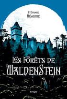 Couverture du livre « Les forêts de Waldenstein » de Stephane Heaume aux éditions Rivages