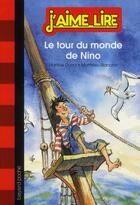 Couverture du livre « J'aime lire t.147 ; le tour du monde de Nino » de Martine Dorra et Matthieu Blanchin aux éditions Bayard Jeunesse