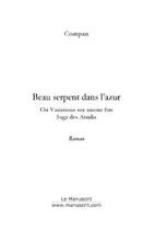 Couverture du livre « Beau Serpent Dans L'Azur » de Compan aux éditions Le Manuscrit