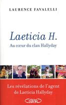 Couverture du livre « Laeticia H. ; au coeur du clan Hallyday » de Laurence Favalelli aux éditions Michel Lafon