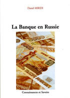 Couverture du livre « La banque en Russie » de Daniel Miridi aux éditions Connaissances Et Savoirs