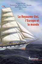 Couverture du livre « Le royaume-uni, l''europe et le monde » de Taliano-Des Garets aux éditions Pu Du Septentrion