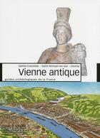 Couverture du livre « Vienne antique » de Benoit Helly aux éditions Editions Du Patrimoine