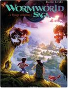 Couverture du livre « Wormworld saga Tome 1 ; le voyage commence » de Daniel Lieske aux éditions Dupuis