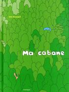 Couverture du livre « Ma cabane » de Loic Froissart aux éditions Rouergue