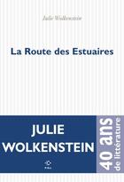 Couverture du livre « La route des estuaires » de Julie Wolkenstein aux éditions P.o.l