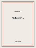 Couverture du livre « Germinal » de Émile Zola aux éditions Bibebook