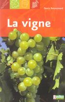 Couverture du livre « La vigne (édition 2005) » de Denis Retournard aux éditions Rustica