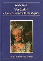 Couverture du livre « Verónica et autres contes fantastiques » de Ruben Dario aux éditions Ombres