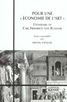 Couverture du livre « Pour une economie de l'art » de Rumohr aux éditions Kime