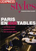 Couverture du livre « Paris en 400 tables » de François-Régis Gaudry aux éditions L'express