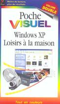 Couverture du livre « Windows Xp, Loisirs A La Maison » de Marangraphics aux éditions First Interactive