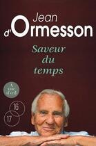 Couverture du livre « Saveur du temps » de Jean d'Ormesson aux éditions A Vue D'oeil