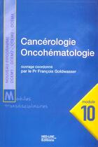 Couverture du livre « Cancérologie oncohématologie » de Francois Goldwasser aux éditions Med-line