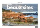 Couverture du livre « Les plus beaux sites naturels de France » de  aux éditions Declics