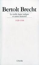 Couverture du livre « La vieille dame indigne et autres histoires » de Bertolt Brecht aux éditions L'arche