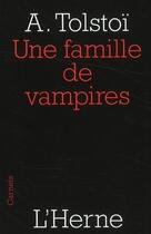 Couverture du livre « La famille du Vourdalak » de Alexis Konstantinovitch Tolstoi aux éditions L'herne