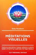 Couverture du livre « Meditations visuelles » de Gaby Rossbach aux éditions Guy Trédaniel