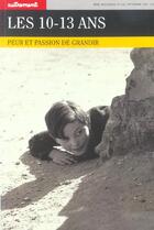 Couverture du livre « Les 10-13 ans » de Hélène Lassale aux éditions Autrement
