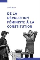 Couverture du livre « De la révolution féministe à la constitution : mouvement des femmes et égalité des sexes en Suisse » de Sarah Kiani aux éditions Antipodes Suisse
