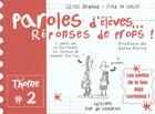 Couverture du livre « Paroles D'Eleves Reponses De Profs T.2 » de Reynaud aux éditions Fer De Chances