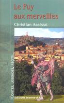 Couverture du livre « Le puy aux merveilles » de Christian Assezat aux éditions Jeanne D'arc