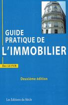 Couverture du livre « Guide pratique de l'immobilier » de Nicolas Tarnaud aux éditions Siecle