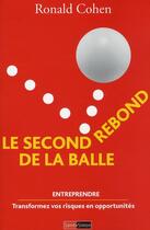Couverture du livre « Le second rebond de la balle ; transformez vos risques en opportunités » de Ronald Cohen aux éditions Saint Simon