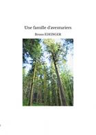 Couverture du livre « Une famille d'aventuriers » de Bruno Edeinger aux éditions Thebookedition.com