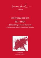 Couverture du livre « Ici-hier » de Emmanuelle Bischoff aux éditions Les Oiseaux De Nuit