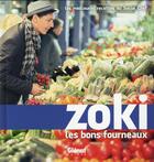 Couverture du livre « Zoki les bons fourneaux ; les meilleures recettes du Social Chef » de Zoran Shewarlitch aux éditions Glenat