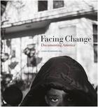 Couverture du livre « Facing change: documenting america » de Leah Bendavid-Val aux éditions Prestel