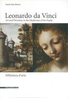 Couverture du livre « Leonardo da Vinci : art and devotion in the Madonnas of his pupils » de David Alan Brown aux éditions Silvana