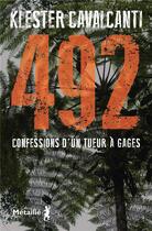 Couverture du livre « 492 ; confessions d'un tueur à gages » de Klester Cavalcanti aux éditions Metailie