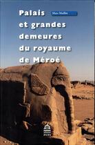 Couverture du livre « Palais et grandes demeures du royaume de meroe - 2 vol » de Marc Maillot aux éditions Sorbonne Universite Presses