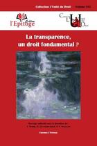 Couverture du livre « La transparence, un droit fondamental ? » de  aux éditions Epitoge