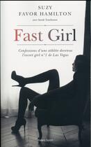 Couverture du livre « Fast girl » de Suzy Favor Hamilton aux éditions Talent Sport