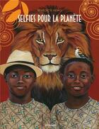 Couverture du livre « Selfies pour la planète » de Benedicte Nemo aux éditions Cipango