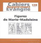 Couverture du livre « Cahiers evangile supplement numero 138 figures demarie-madeleine » de Col Cahiers Evangile aux éditions Cerf