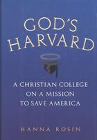 Couverture du livre « God's Harvard » de Hanna Rosin aux éditions Houghton Mifflin Harcourt