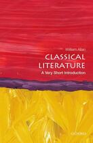 Couverture du livre « Classical Literature: A Very Short Introduction » de Allan William aux éditions Oup Oxford