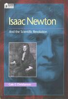 Couverture du livre « Isaac Newton: And the Scientific Revolution » de Christianson Gale E aux éditions Oxford University Press Usa